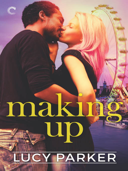 Title details for Making Up by Lucy Parker - Wait list